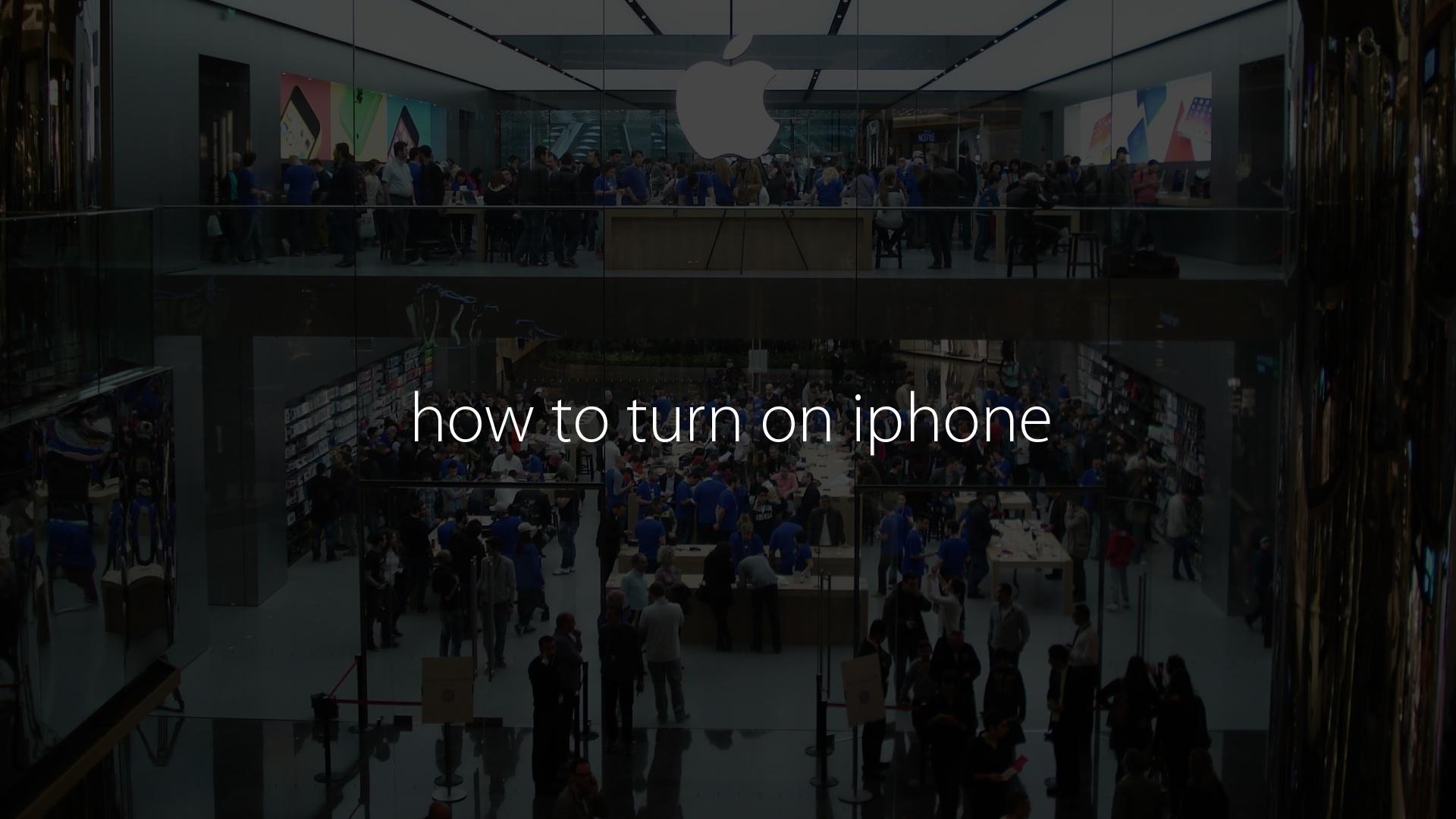 how to turn on iphone