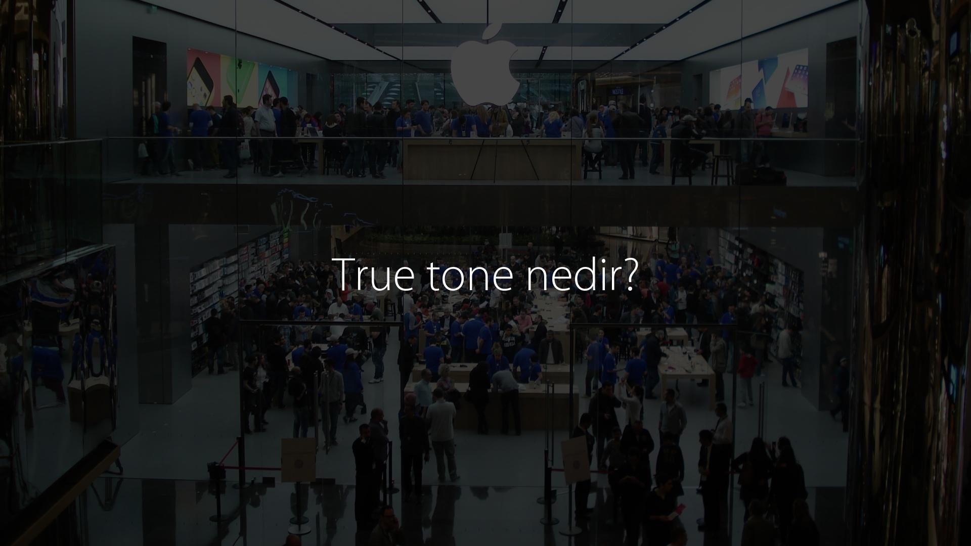 True tone nedir?